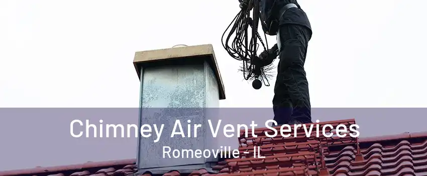 Chimney Air Vent Services Romeoville - IL