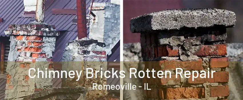 Chimney Bricks Rotten Repair Romeoville - IL