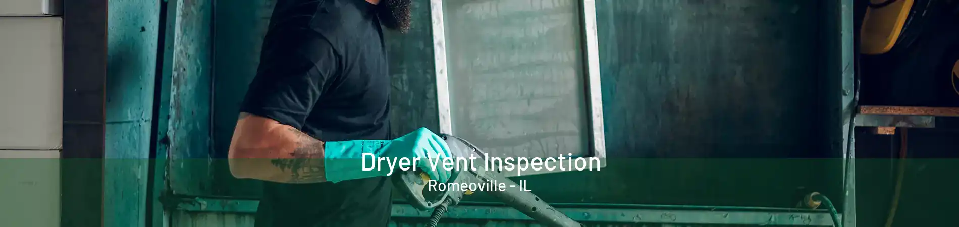 Dryer Vent Inspection Romeoville - IL