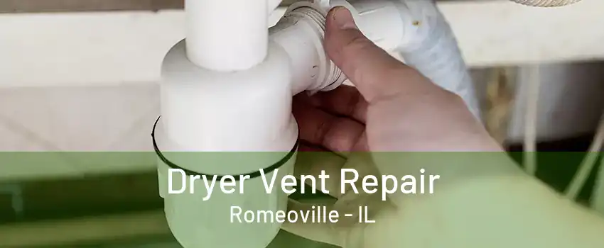 Dryer Vent Repair Romeoville - IL