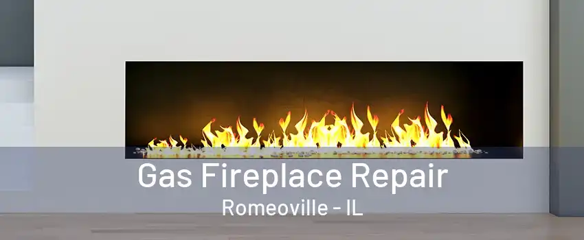 Gas Fireplace Repair Romeoville - IL