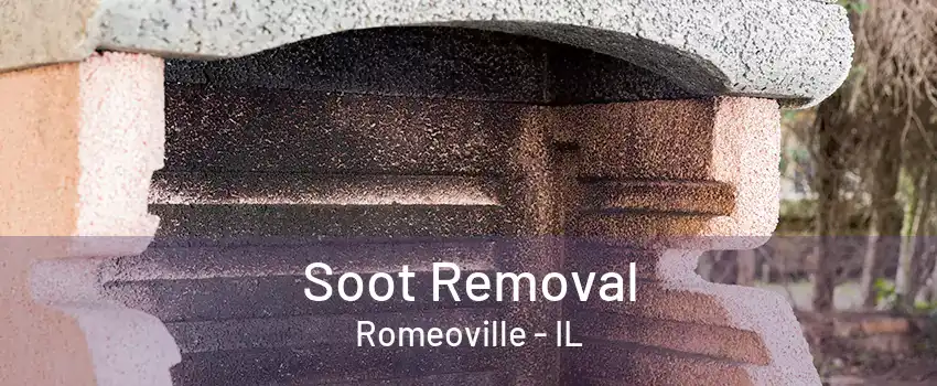 Soot Removal Romeoville - IL