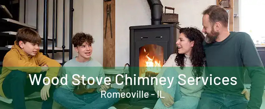 Wood Stove Chimney Services Romeoville - IL